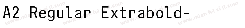 A2 Regular Extrabold字体转换